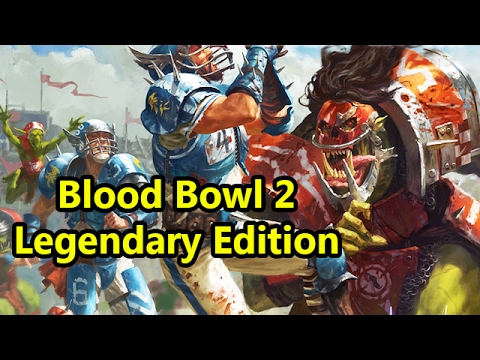 blood bowl 2 legendary edition review